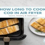 How Long to Cook Cod in Air Fryer A Clear, Expert Guide